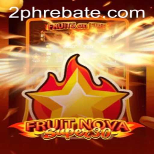 Unveiling FruitrNovaSupe30: The Ultimate Gaming Experience with 2ph